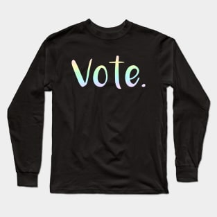 "Vote." (Pastel Rainbow Gradient) Long Sleeve T-Shirt